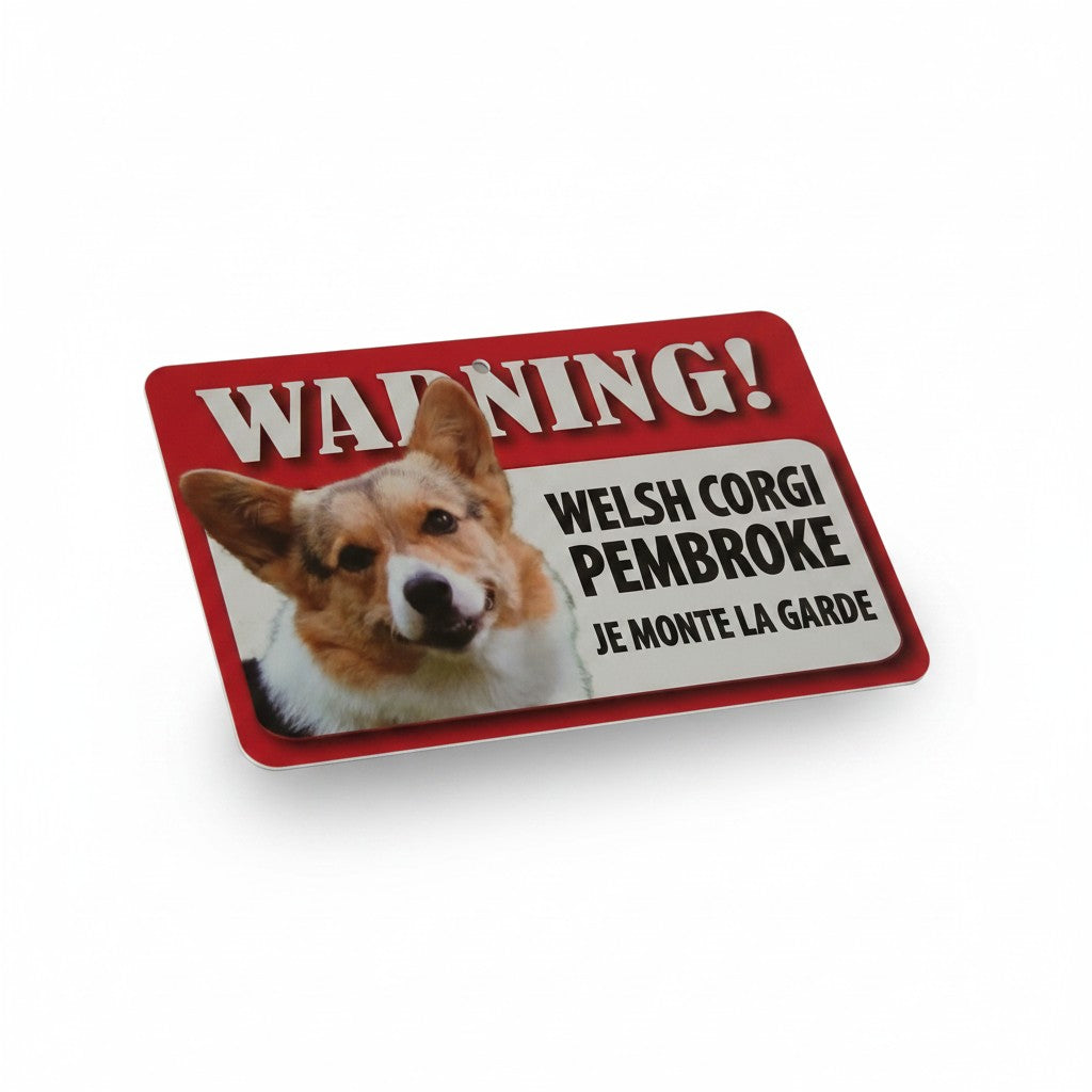 Plaque de signalisation rouge et blanche "Warning ! Welsh Corgi Pembroke je monte la garde" avec la photo d'un chien Welsh Corgi Pembroke